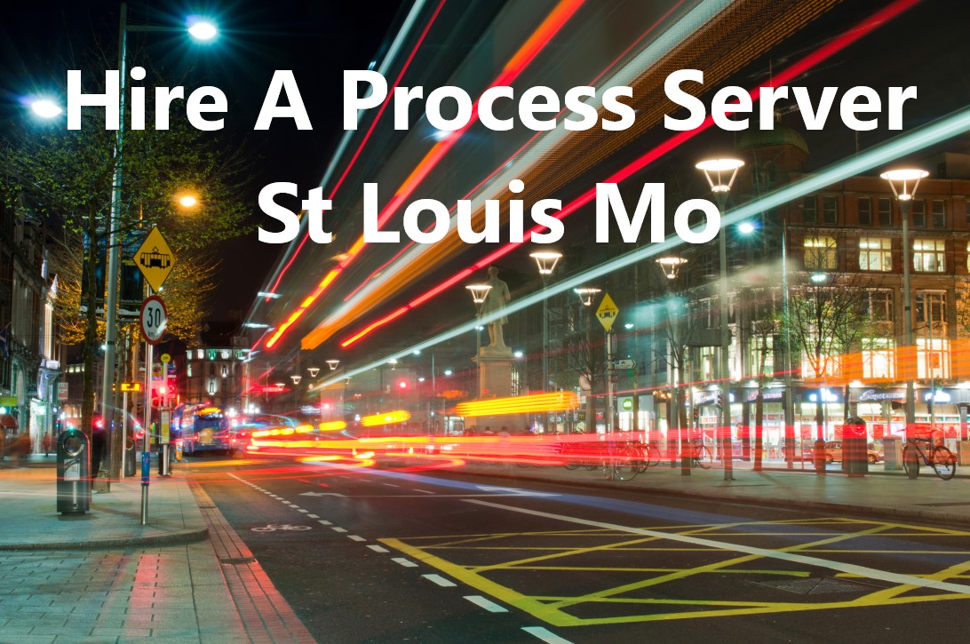 Hire A Process Server St Louis Mo2